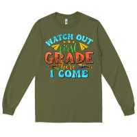 Army Green watch out first grade here i come Long Sleeve Tee - texasbilliewilder