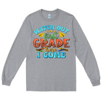 Heather Grey watch out first grade here i come Long Sleeve Tee - texasbilliewilder