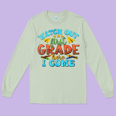 Long Sleeve Tee watch out first grade here i come