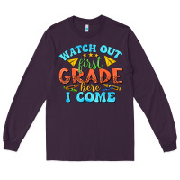 Plum watch out first grade here i come Long Sleeve Tee - texasbilliewilder