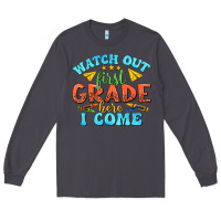 Smoke watch out first grade here i come Long Sleeve Tee - texasbilliewilder