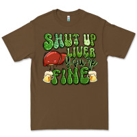 Cacao shut up liver you're fine st patricks day Premium Tee - Artiststas