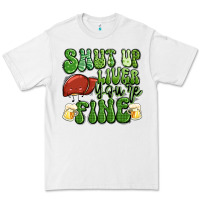 White shut up liver you're fine st patricks day Premium Tee - Artiststas