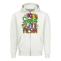 Oatmeal Heather no siesta lets fiesta Zipper Hoodie - CTS Tumbler Store