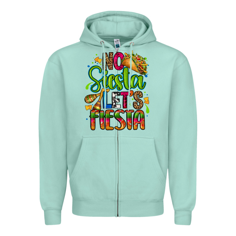 No Siesta Lets Fiesta Zipper Hoodie by CTS Tumbler Store | Teevron