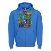 True Royal no siesta lets fiesta Zipper Hoodie - CTS Tumbler Store