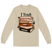 Mushroom i teach strength bravery equality love history Long Sleeve Tee - Zillion Design Studio