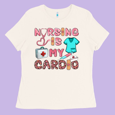 Nursing Is My Cardio Ladies Tee Designed By Barkaloodesign