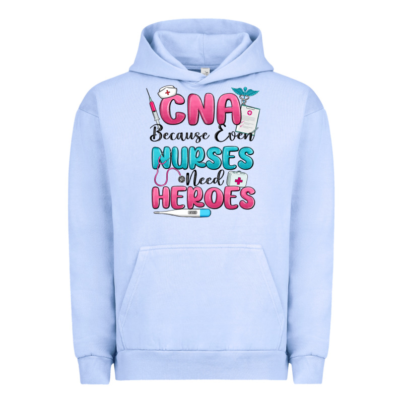 Cna Because Even Nurses Need Heroes Urban Hoodie by MaliasSmallBusiness | Teevron