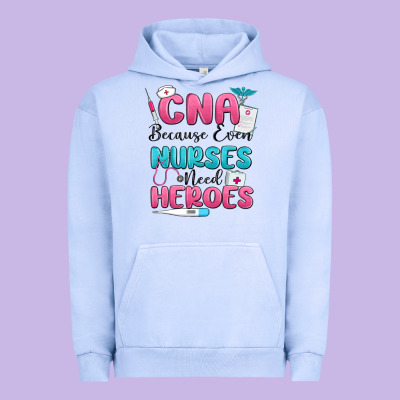 Cna Because Even Nurses Need Heroes Urban Hoodie Designed By Maliassmallbusiness