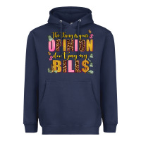 Navy the thing is your opinion dont pay my bills Heavyweight Hoodie - AdoDesignShop