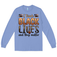 Colony Blue i teach black lives and they matter Long Sleeve Tee - Zillion Design Studio