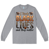 Heather Grey i teach black lives and they matter Long Sleeve Tee - Zillion Design Studio