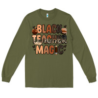 Army Green black teacher magic Long Sleeve Tee - Zillion Design Studio