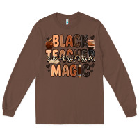 Chestnut black teacher magic Long Sleeve Tee - Zillion Design Studio