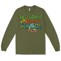 Army Green welcome back to school Long Sleeve Tee - texasbilliewilder