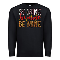 Black be mine be mine be mine Premium Sweatshirt - AdoDesignShop