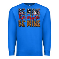 True Royal be mine be mine be mine Premium Sweatshirt - AdoDesignShop