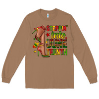 Toasted Coconut steppin into juneteenth Long Sleeve Tee - Zillion Design Studio