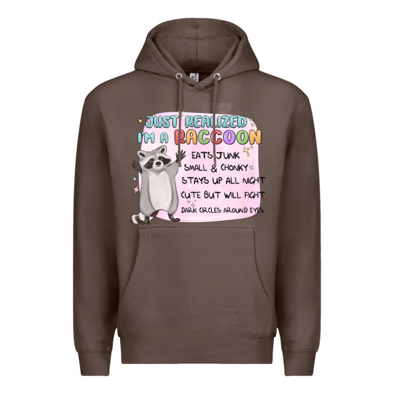 Just Realized Im A Raccoon Premium Hoodie by MaliasSmallBusiness | Teevron