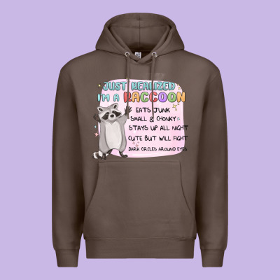 Just Realized Im A Raccoon Premium Hoodie Designed By Maliassmallbusiness