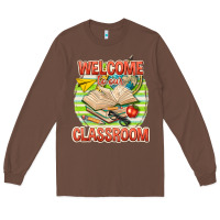 Chestnut welcome to our classroom Long Sleeve Tee - texasbilliewilder