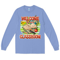 Colony Blue welcome to our classroom Long Sleeve Tee - texasbilliewilder