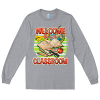 Heather Grey welcome to our classroom Long Sleeve Tee - texasbilliewilder