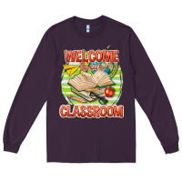 Plum welcome to our classroom Long Sleeve Tee - texasbilliewilder