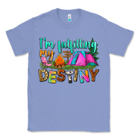 Colony Blue i'm fulfilling my destiny Classic Tee - Zillion Design Studio