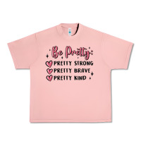 Salmon be pretty strong brave kind Urban Heavy Tee - MaliasSmallBusiness