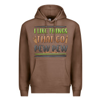 Chestnut i like things that go pew pew Premium Hoodie - MaliasSmallBusiness