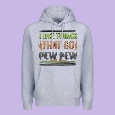 I Like Things That Go Pew Pew Premium Hoodie Designed By Maliassmallbusiness