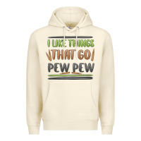 Sandshell i like things that go pew pew Premium Hoodie - MaliasSmallBusiness
