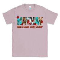 Lilac naynay like a mom only cooler Classic Tee - texasbilliewilder