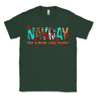 Sports Green naynay like a mom only cooler Classic Tee - texasbilliewilder