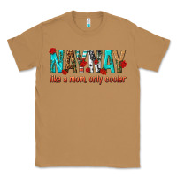 Toasted Coconut naynay like a mom only cooler Classic Tee - texasbilliewilder