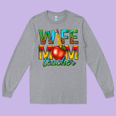Long Sleeve Tee wife mom teacher