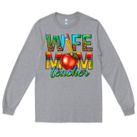 Heather Grey wife mom teacher Long Sleeve Tee - texasbilliewilder