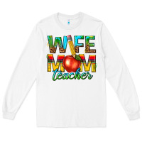 White wife mom teacher Long Sleeve Tee - texasbilliewilder