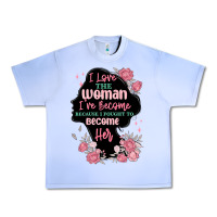 Grape Ice i love the woman ive become Urban Heavy Tee - MaliasSmallBusiness