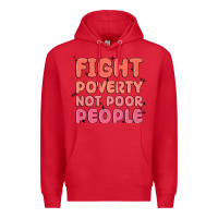 Red fight poverty not poor people Premium Hoodie - MaliasSmallBusiness