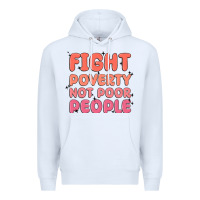 White fight poverty not poor people Premium Hoodie - MaliasSmallBusiness