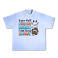 If You Dont Brushy Brush I Will Shavey Shave Urban Heavy Tee | Teevron