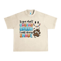 Sandshell if you dont brushy brush i will shavey shave Urban Heavy Tee - MaliasSmallBusiness