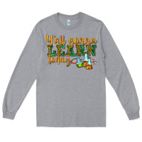 Heather Grey yall gonna learn today Long Sleeve Tee - texasbilliewilder