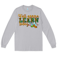 Moon Dust yall gonna learn today Long Sleeve Tee - texasbilliewilder