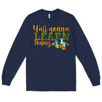 Navy yall gonna learn today Long Sleeve Tee - texasbilliewilder