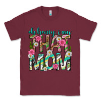 Burgundy oh honey i am that mom mothers day Classic Tee - texasbilliewilder