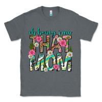 Charcoal Heather oh honey i am that mom mothers day Classic Tee - texasbilliewilder